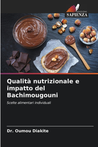 Qualità nutrizionale e impatto del Bachimougouni