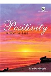 Positivity: A Way of Life