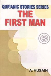 First Man, The (Qur’Anic Stories For Children)