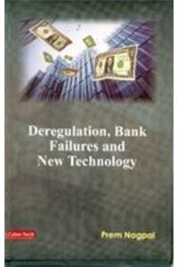 Deregulation, Bank Failures And New Technology