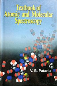 Textbook of Atomic and Molecular Spectroscopy