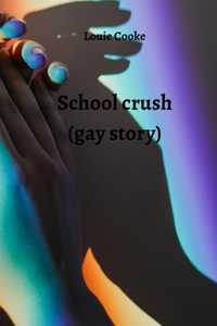 School crush (gay story)