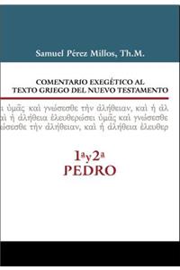 Comentario Exegético Al Texto Griego del N.T. - 1a Y 2a de Pedro