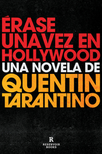 Érase Una Vez En Hollywood / Once Upon a Time in Hollywood