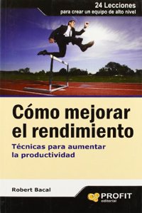 COMO MEJORAR EL RENDIMIENTO (Spanish Edition)