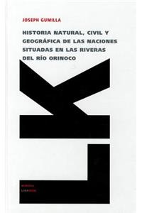 Historia natural, civil y geográfica de las naciones situadas en las riveras del río Orinoco