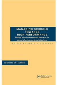 Managing Schools Towards High Performance