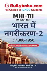 IGNOU MHI-111 Urbanisation in India-2: c. 1300-1950 (Hindi) | Ignou Study Material | Help Book Including Solved Sample Paper with Exam Notes | by-Gullybaba