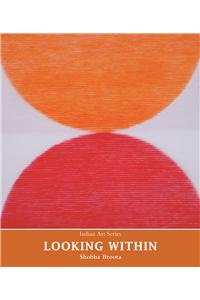Indian Art Series: Looking Within