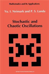 Stochastic and Chaotic Oscillations