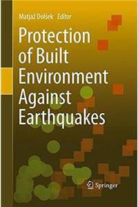 Protection of Built Environment Against Earthquakes