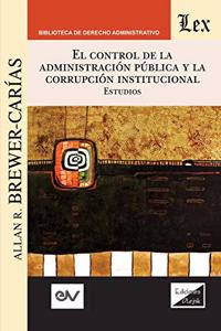 El Control de la Administración Pública Y La Corrupción Institucional