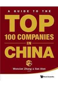 Guide to the Top 100 Companies in China