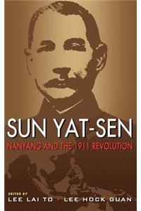 Sun Yat-Sen, Nanyang and the 1911 Revolution