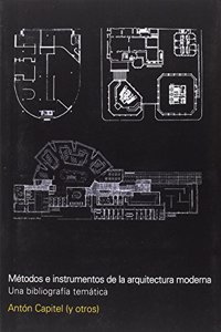 METODOS E INSTRUMENTOS DE LA ARQUITECTURA MODERNA. UNA BIBLIOGRAFIA TEMi TICA