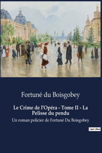 Crime de l'Opéra - Tome II - La Pelisse du pendu