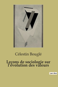 Leçons de sociologie sur l'évolution des valeurs