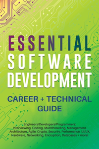 Essential Software Development Career + Technical Guide