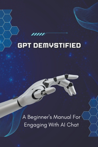 GPT Demystified