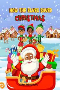 How the Elves Saved Christmas