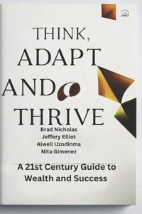 Think, Adapt, and Thrive