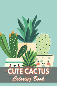 Cute Cactus Coloring Book for Kids