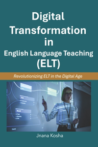 Digital Transformation in English Language Teaching (ELT)