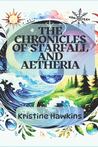 Chronicles of Starfall and Aetheria