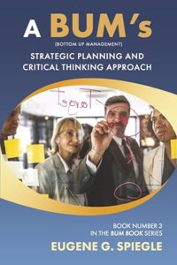 Bum's Strategic Planning and Critical Thinking Approach