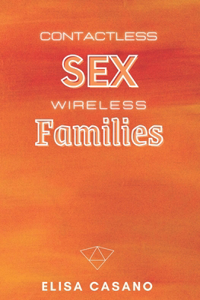 Contactless sex Wireless families