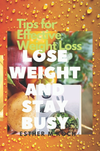 Lose Weight and Stay Busy