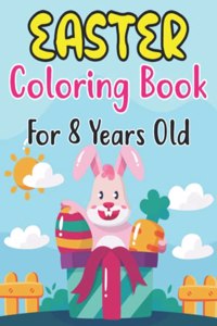 Easter Coloring Book For Kids Ages 8