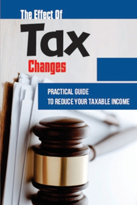 The Effect Of Tax Changes