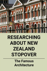 Researching About New Zealand Stopover