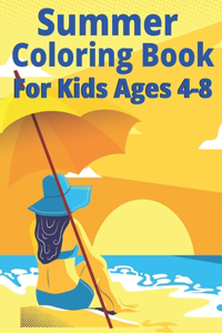 Summer Coloring Book For Kids Ages 4-8