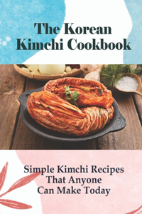 The Korean Kimchi Cookbook