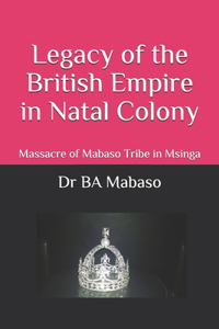 Legacy of the British Empire in Natal Colony