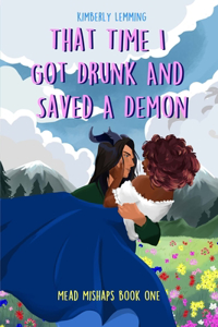 That Time I Got Drunk And Saved A Demon