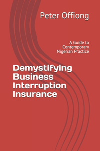 Demystifying Business Interruption Insurance