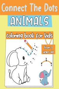 Connect the Dots ANIMALS Coloring Book for Kids from 3 Years Old