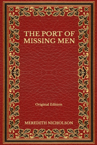 The Port of Missing Men - Original Edition