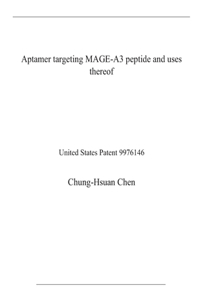 Aptamer targeting MAGE-A3 peptide and uses thereof