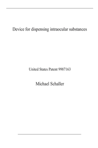Device for dispensing intraocular substances