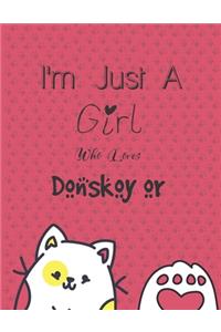 I'm Just A Girl Who Loves Donskoy or