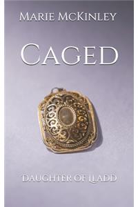 Caged