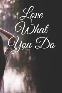 Love What You Do