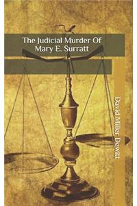 The Judicial Murder Of Mary E. Surratt