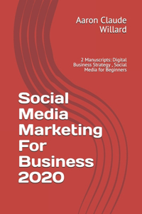 Social Media Marketing For Business 2020