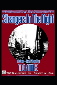Strangers In The Night - A One-Act Play