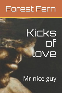 Kicks of love